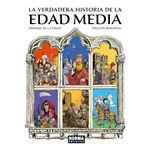 La Verdadera Historia De La Edad Media