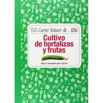 Curso basico de cultivo de hortalizas y frutas