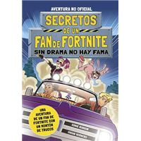Secretos de un fan de Fortnite 3: Sin drama no hay fama