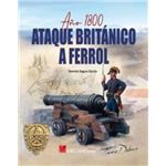 Año 1800 Ataque británico a Ferrol