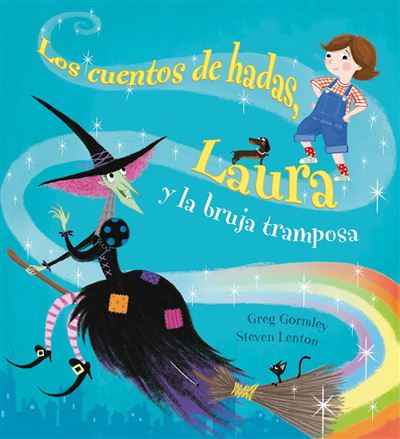 Los Cuentos De hadas laura y bruja tramposa picarona libro gregsteven gormleylenton español tapa dura