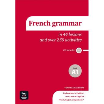 La grammaire du français en 44 leçons et 230 activités - 1