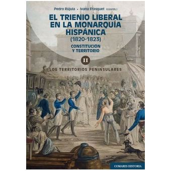 El Trienio Liberal En La Monarquia Hispanica Ii 1820-1823
