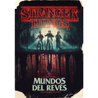 Stranger Things. Mundos del revés