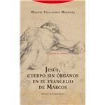 Jesus Cuerpo Sin Organos En El Evangelio De San Marcos