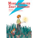 Mama Quiero Ser Ziggy Stardust
