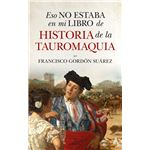 Eso No Estaba En Mi Libro De Historia De La Tauromaquia