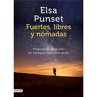 Fuertes, Libres Y Nómadas