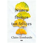 Nunca Fuimos Tan Felices