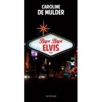 Bye bye Elvis
