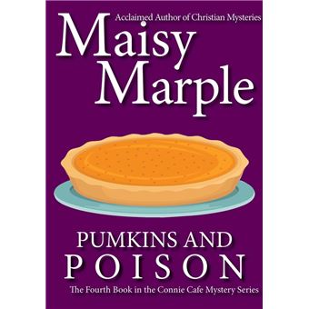 Pumpkins & Poison: A Clean Small Town Cozy Mystery with Coffee