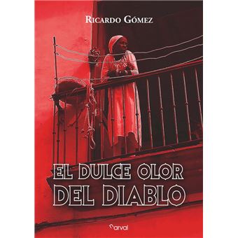 El dulce olor del diablo