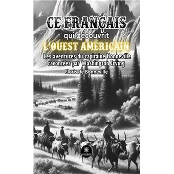 Bonneville, ce français qui découvrit l’ouest américain - 1