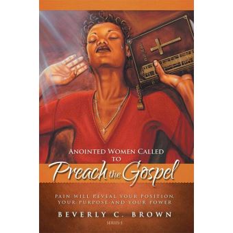 Anointed Women Called to Preach the Gospel - 1