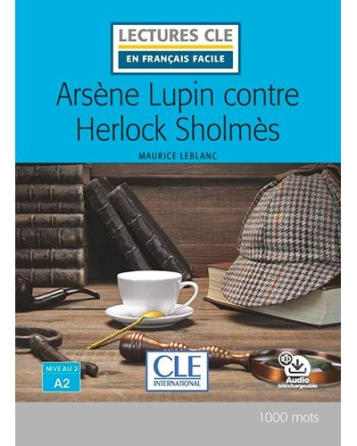 Lectures CLE en français facile - Arsène Lupin contre Herlock Sholmès A2 -  Libro + Audiobook - -5% en libros