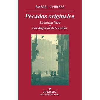 Pecados originales. La buena letra & Los disparos del cazador