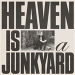 Heaven Is a Junkyard - CD