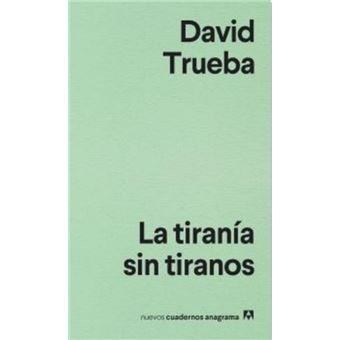 La tiranía sin tiranos