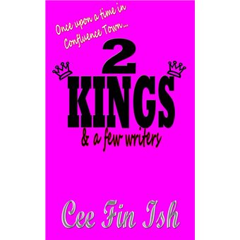 Once upon a Time in Confluence Town: 2 Kings & a Few Writers - 1
