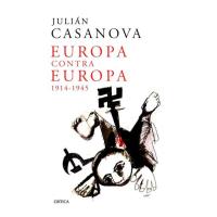Europa contra Europa 1914 - 1945