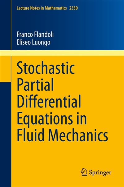 Stochastic Partial Differential Equations in Fluid Mechanics - -lo ...