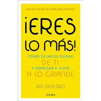 ¡Eres lo más!