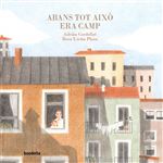 Abans Tot Aixo Era Camp