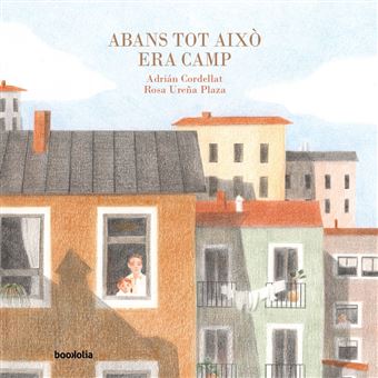 Abans Tot Aixo Era Camp