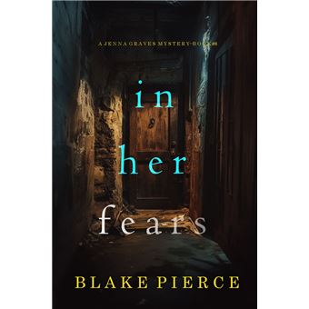 In Her Fears (A Jenna Graves Suspense Thriller—Book 8) - 1