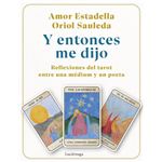 Y entonces me dijo