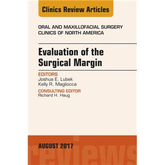 Evaluation of the Surgical Margin, An Issue of Oral and Maxillofacial Clinics of North America - 1