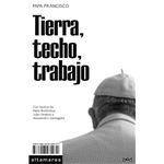 Tierra, techo, trabajo