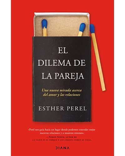 El Dilema Una nueva mirada acerca del amor y las relaciones autoconocimiento libro esther perel español tapa blanda con solapas parejael epub