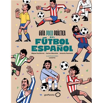 Guía poco práctica del fútbol español