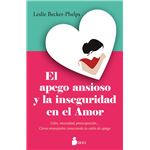 El Apego Ansioso Y La Inseguridad En El Amor