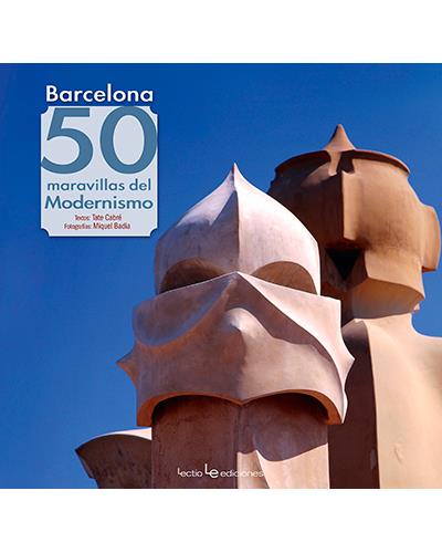 Barcelona. 50 maravillas del modernismo