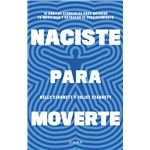 Naciste Para Moverte