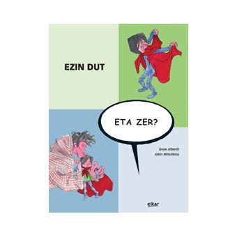 Ezin dut, eta zer? - 1