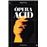 Opera Acid