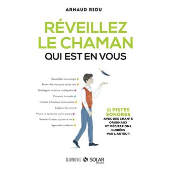 Reveillez le chaman qui est en vous - 1