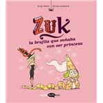 Zuk 3. La brujita que soñaba con ser princesa