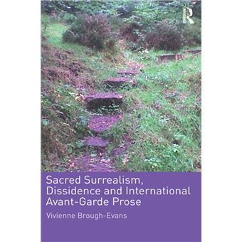 Sacred Surrealism, Dissidence and International Avant-Garde Prose - 1