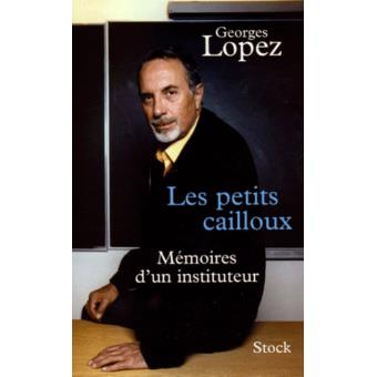 Les petits cailloux - Mémoires d'un instituteur - 1
