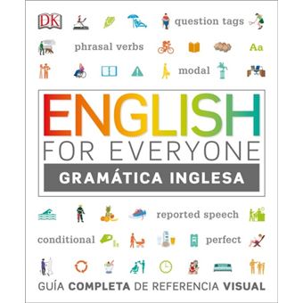English for everyone: Guía de referencia visual. Gramática inglesa