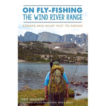 On Fly-Fishing the Wind River Range - 1