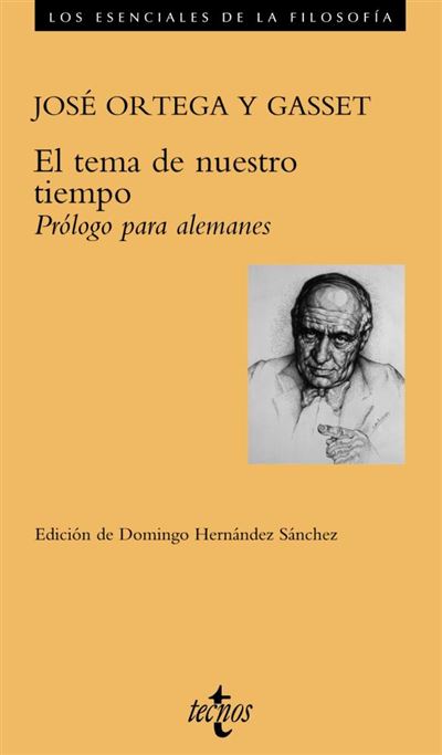 Tecnos Clara El Tema De Nuestro Tiempo. - José Ortega Y Gasset (Autor), Ortega Y Gasset, Jose (Autor)