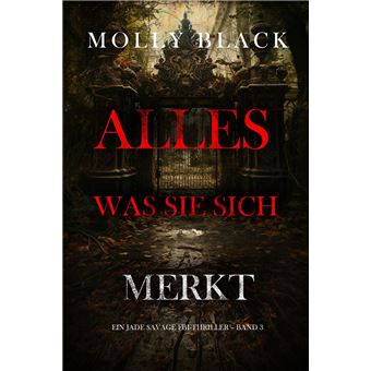 Alles, was sie sich merkt (Ein Jade Savage FBI-Thriller Band 3) - 1
