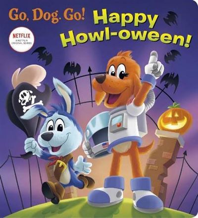 Happy Howl-Oween! (Netflix: Go, Dog. Go!)