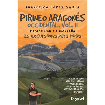 Pirineo aragonés occidental vol. II. Pasión por la montaña