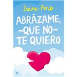 Abrazame Que No Te Quiero